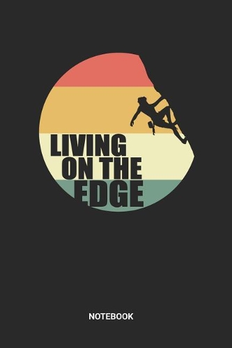 Notebook: Dotted Lined Retro Vintage Free Rock Climbing Notebook (6x9 inches) ideal as a Bouldering Journal. Perfect as a Travel Book for all Free Climber Lov