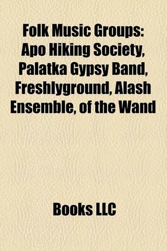 Folk Music Groups: Folk Punk Groups, Folk Rock Groups, Nordic Folk Musical Groups, Psych Folk Groups, the Corrs, Clannad, Swarathma(English)