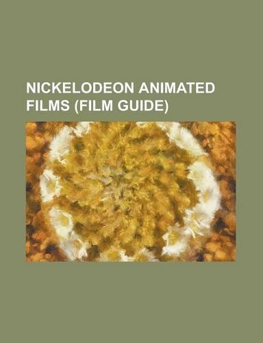 Nickelodeon Animated Films (Film Guide)