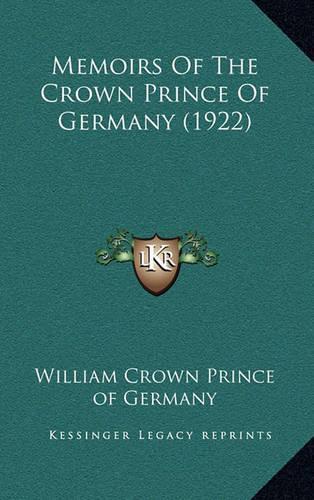 Memoirs of the Crown Prince of Germany (1922)