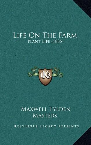 Life on the Farm: Plant Life (1885)