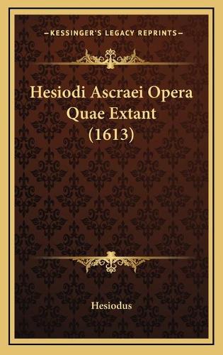 Hesiodi Ascraei Opera Quae Extant (1613)