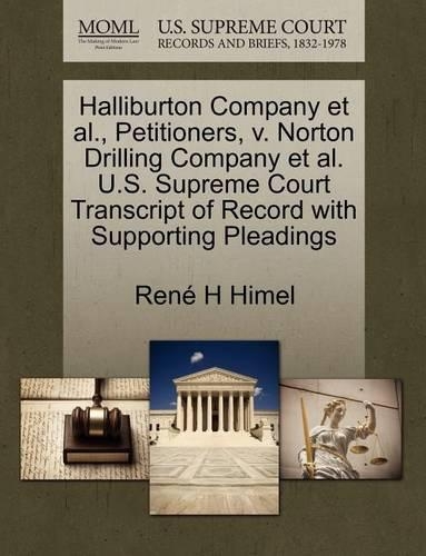 Halliburton Company Et Al., Petitioners, V. Norton Drilling Company Et Al. U.S. Supreme Court Transcript of Record with Supporting Pleadings