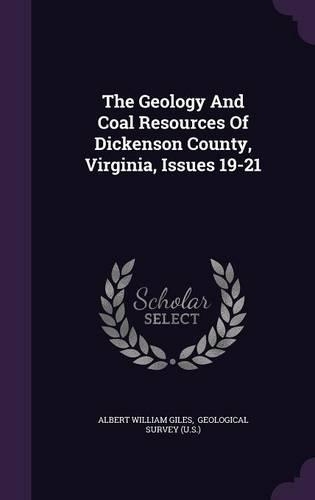 The Geology And Coal Resources Of Dickenson County, Virginia, Issues 19-21