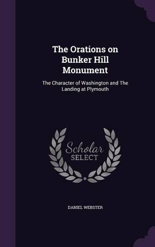 The Orations on Bunker Hill Monument