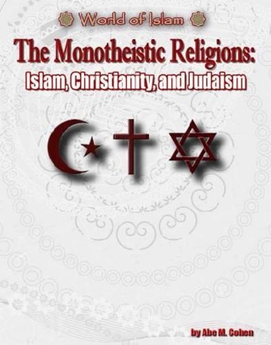 Monotheistic Religions: (World of Islam)