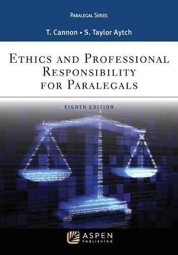 Ethics and Professional Responsibility for Paralegals