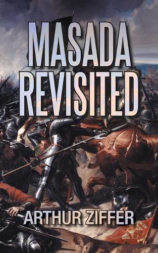 Masada Revisited: A Play in Ten Scenes(English)