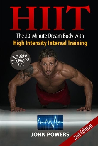 Hiit: The 20-Minute Dream Body with High Intensity Interval Training(1 Hiit Made Easy in Black&white)