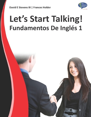 Let's Start Talking! Fundamentos De Inglés 1