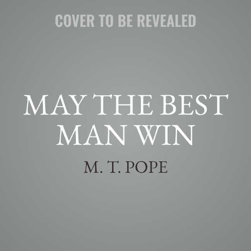 May the Best Man Win