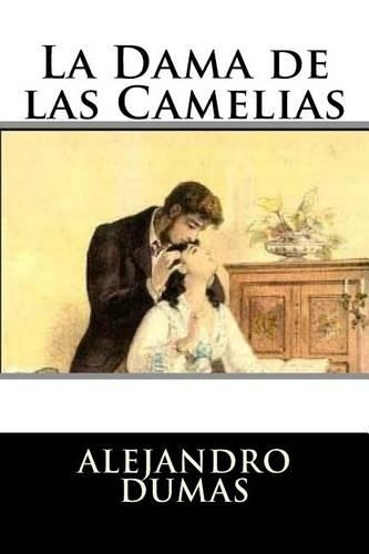 La Dama de las Camelias (Spanish Edition)