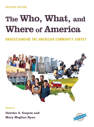 The Who, What, and Where of America: Understanding the American Community Survey(County and City Extra)