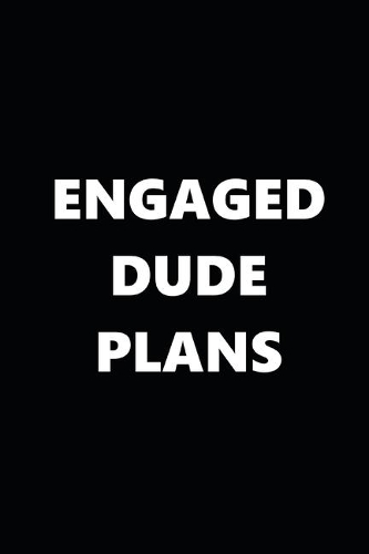 2020 Weekly Planner Engaged Dude Plans Black White 134 Pages