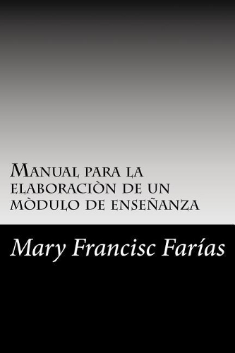 Manual Para La Elaboración de Un Módulo de Enseñanza