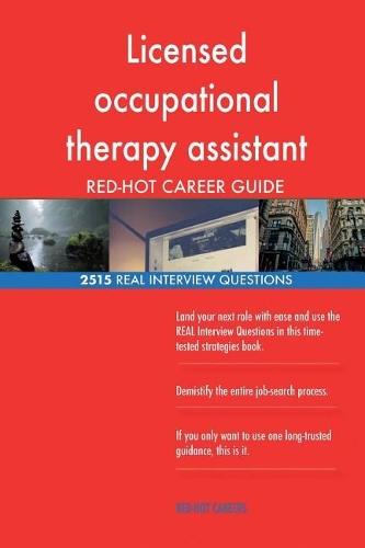 Licensed occupational therapy assistant RED-HOT Career; 2515 REAL Interview Ques