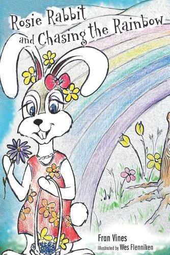 Rosie Rabbit and Chasing the Rainbow