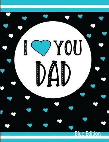 I Love You Dad Blue Edition