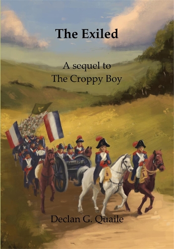 The Exiled: A sequel to The Croppy Boy(2 The Croppy Boy)