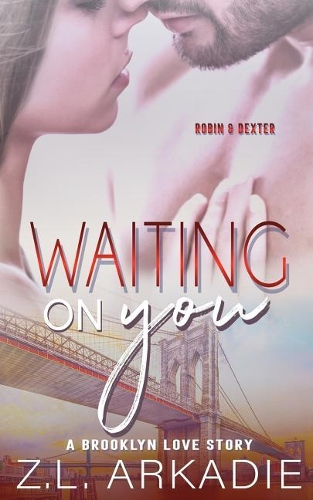 Waiting On You: A Brooklyn Love Story(3 The Hester Girls)