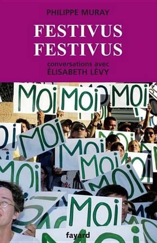 Festivus Festivus: Conversations Avec Elisabeth Levy