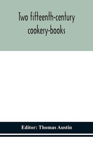 Two fifteenth-century cookery-books