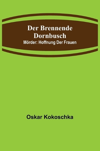 Der brennende Dornbusch; Mörder: Hoffnung der Frauen