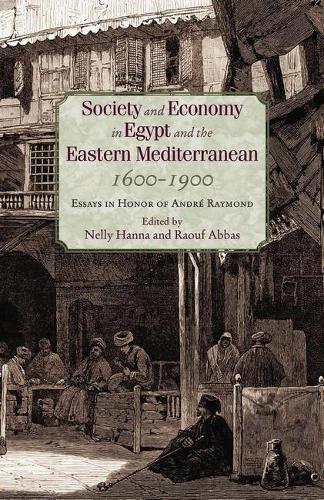 Society and Economy in Egypt and the Levant 1600-1900