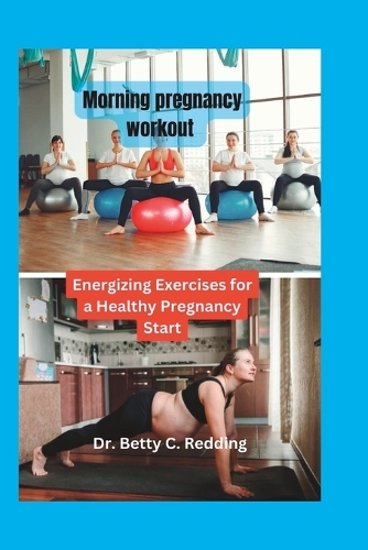 Morning pregnancy workout