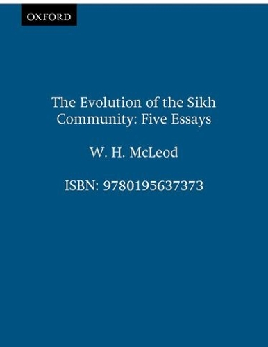 Evolution of the Sikh Community: Five Essays