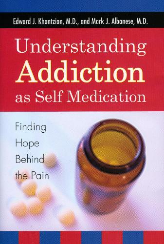 Understanding Addiction as Self Medication: Finding Hope Behind the Pain(English)