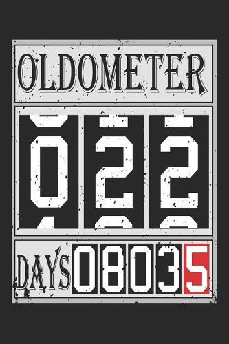 Oldometer 22: Blank Lined Journal, Funny Happy Birthday Sketchbook, Notebook, Diary Perfect Gift For 22 Year Old Boys And Girls