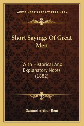 Short Sayings Of Great Men
