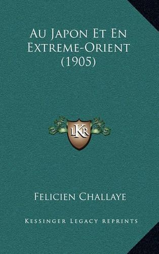 Au Japon Et En Extreme-Orient (1905)