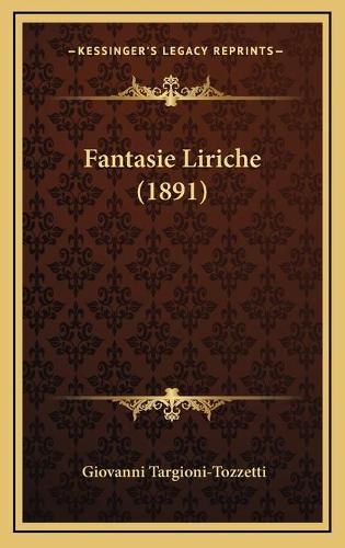 Fantasie Liriche (1891): (Italian)