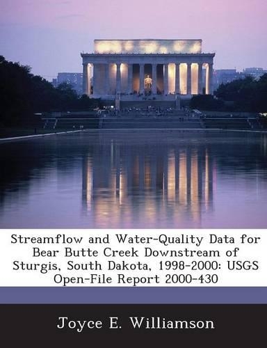 Streamflow and Water-Quality Data for Bear Butte Creek Downstream of Sturgis, South Dakota, 1998-2000