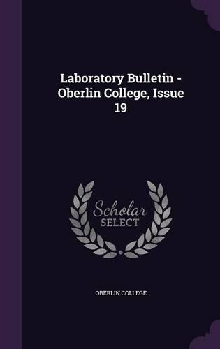 Laboratory Bulletin - Oberlin College, Issue 19