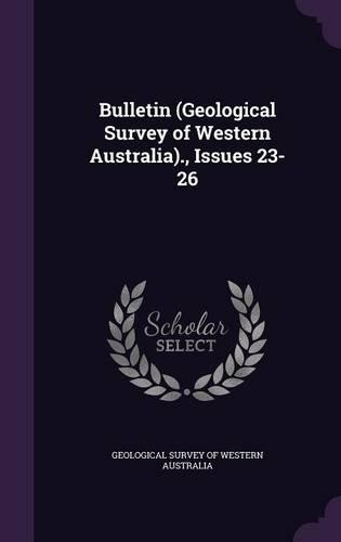 Bulletin (Geological Survey of Western Australia)., Issues 23-26