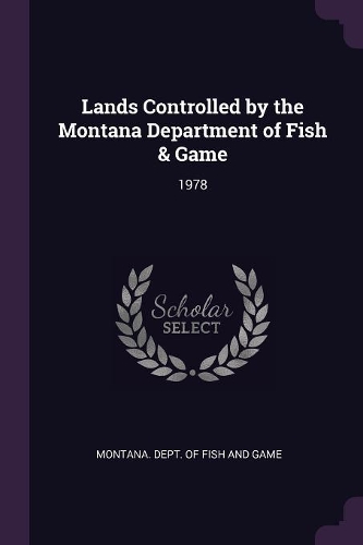 Lands Controlled by the Montana Department of Fish & Game