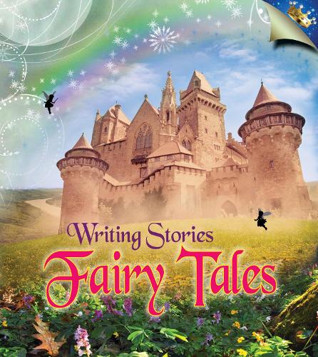 Fairy Tales: (Writing Stories)