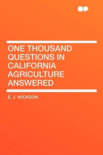 One Thousand Questions in California Agriculture Answered