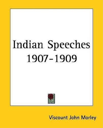 Indian Speeches 1907-1909