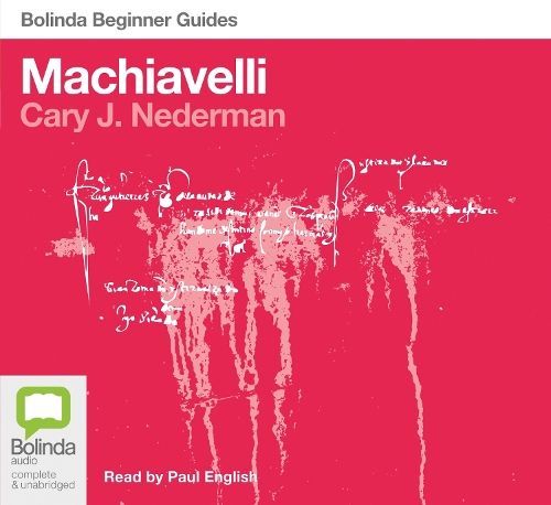 Machiavelli: An Audio Guide(Bolinda Beginner Guides)