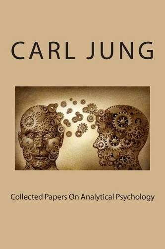 Collected Papers On Analytical Psychology