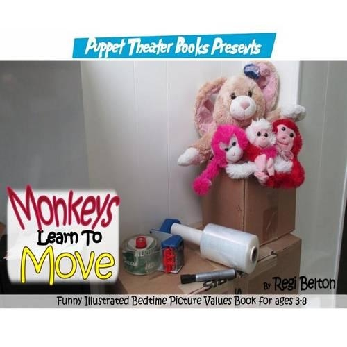 Monkeys Learn to Move: Puppet Theater Books Presents Funny Illustrated Bedtime Picture Values Book for Ages 3-8(English)