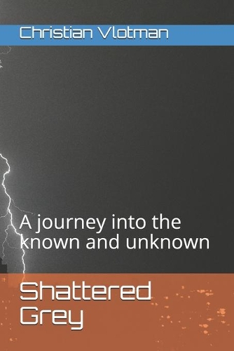 Shattered Grey: A journey short story