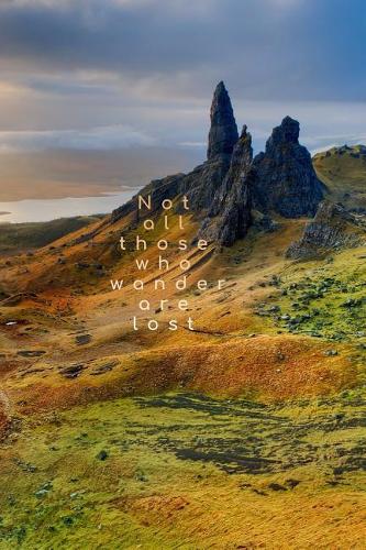 Not All Those Who Wander Are Lost