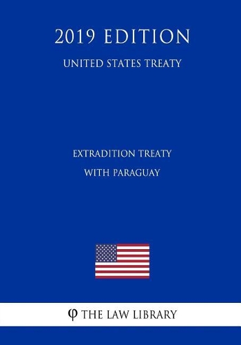 Extradition Treaty with Paraguay (United States Treaty)