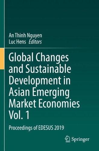 Global Changes and Sustainable Development in Asian Emerging Market Economies Vol. 1