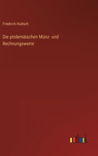 Die ptolemäischen Münz- und Rechnungswerte